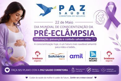 22 de Maio - Dia Mundial de Conscientização da Pré-eclâmpsia 22 de Maio - Dia Mundial de Conscientização da Pré-eclâmpsia
